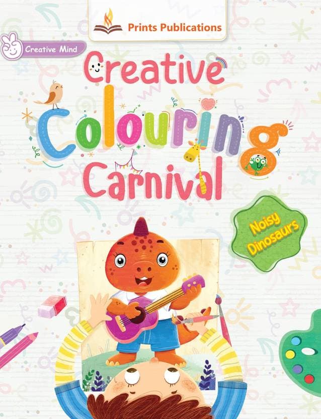Noisy Dinosaurs: Creative Colouring Carnival