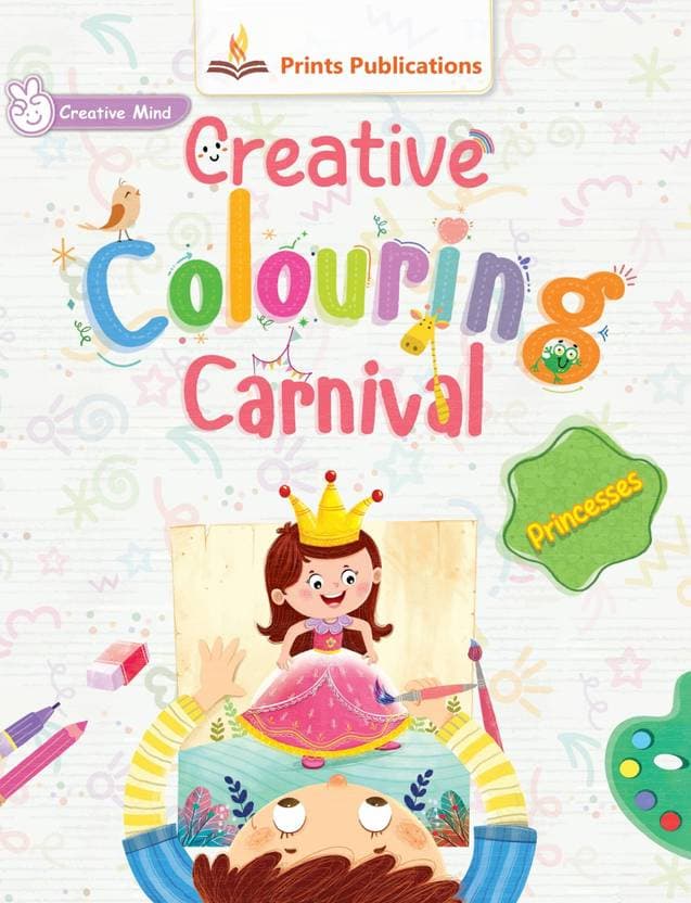 Princesses: Creative Colouring Carnival