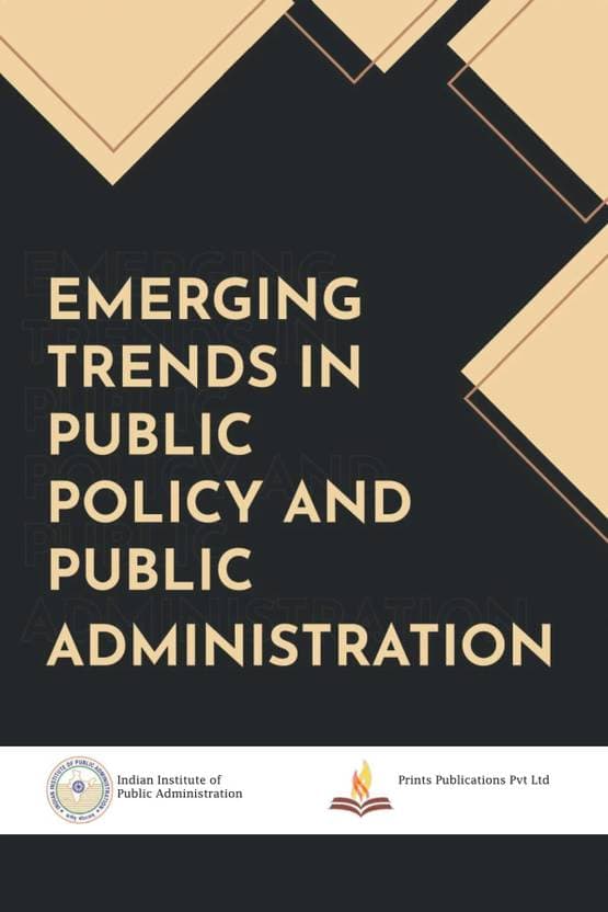 Emerging Trends in Public Policy and Public Administration